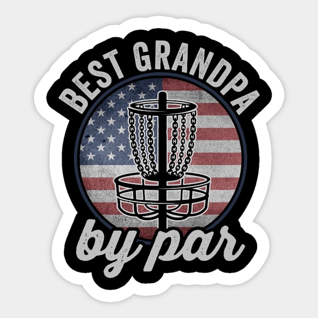 Best Grandpa By Par Funny Disc Golf Player USA Sticker by Visual Vibes
